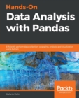 Hands-On Data Analysis with Pandas : Efficiently perform data collection, wrangling, analysis, and visualization using Python - Book