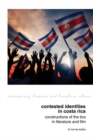 Contested Identities in Costa Rica : Constructions of the Tico in Literature and Film - Book