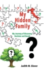 My Hidden Family : My Journey of Discovery, Decision and Deceit - Book