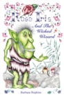 Rose Iris and the Wicked Wizard - Book