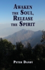Awaken the Soul, Release the Spirit - Book