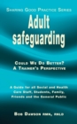 Adult safeguarding : A Guide for Family Members, Social and Health Care Staff and Students - Book