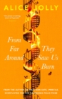 From Far Around They Saw Us Burn - Book