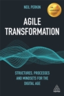 Agile Transformation : Structures, Processes and Mindsets for the Digital Age - Book