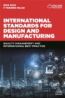 International Standards for Design and Manufacturing : Quality Management and International Best Practice - Book