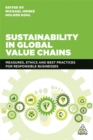 Sustainability in Global Value Chains : Measures, Ethics and Best Practices for Responsible Businesses - Book