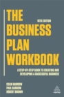 The Business Plan Workbook : A Step-By-Step Guide to Creating and Developing a Successful Business - Book