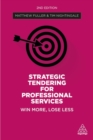 Strategic Tendering for Professional Services : Win More, Lose Less - Book