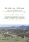 Early Farming in Dalmatia : Pokrovnik and Danilo Bitinj: two Neolithic villages in south-east Europe - Book