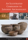 An Illustrated Companion to Japanese Archaeology - Book