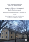 'For My Descendants and Myself, a Nice and Pleasant Abode' - Agency, Micro-history and Built Environment : Buildings in Society International BISI III, Stockholm 2017 - Book