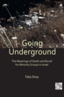 Going Underground: The Meanings of Death and Burial for Minority Groups in Israel - Book