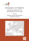 Demography and Migration Population trajectories from the Neolithic to the Iron Age : Proceedings of the XVIII UISPP World Congress (4-9 June 2018, Paris, France) Volume 5: Sessions XXXII-2 and XXXIV- - Book