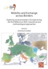 Mobility and Exchange across Borders: Exploring Social Processes in Europe during the First Millennium BCE - Theoretical and Methodological Approaches : Proceedings of the XVIII UISPP World Congress ( - Book