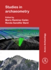Studies in Archaeometry : Proceedings of the Archaeometry Symposium at NORM 2019, June 16-19, Portland, Oregon, Portland State University. Dedicated to the Rev. H. Richard Rutherford, C.S.C., Ph.D - Book