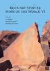 Rock Art Studies: News of the World VI - Book