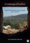 A Landscape of Conflict? Rural Fortifications in the Argolid (400-146 BC) - eBook