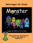 Malvorlagen fur Kinder : Ein extra grosses Malbuch mit sussen Monsterzeichnungen fur Kleinkinder und Kinder von 2 bis 4 Jahren. Dieses Buch hat 40 Farbseiten mit je einem Bild pro Doppelseite - Book