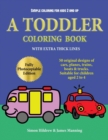 Simple Coloring for Kids 2 and Up : A Toddler Coloring Book with Extra Thick Lines: 50 Original Designs of Cars, Planes, Trains, Boats, and Trucks (Suitable for Children Aged 2 to 4) - Book