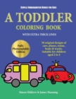 Simple Kindergarten Books for Kids : A Toddler Coloring Book with Extra Thick Lines: 50 Original Designs of Cars, Planes, Trains, Boats, and Trucks (Suitable for Children Aged 2 to 4) - Book