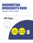 Handwriting Worksheets Book (Beginners 9 Lines Per Page) : A Handwriting and Cursive Writing Book with 100 Pages of Extra Large 8.5 by 11.0 Inch Writing Practise Pages. This Book Has Guidelines for Pr - Book