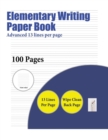 Elementary Writing Paper Book (Advanced 13 Lines Per Page) : A Handwriting and Cursive Writing Book with 100 Pages of Extra Large 8.5 by 11.0 Inch Writing Practise Pages. This Book Has Guidelines for - Book