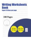 Writing Worksheets Book (Highly Advanced 18 Lines Per Page) : A Handwriting and Cursive Writing Book with 100 Pages of Extra Large 8.5 by 11.0 Inch Writing Practise Pages. This Book Has Guidelines for - Book