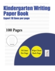 Kindergarten Writing Paper Book (Highly Advanced 18 Lines Per Page) : A Handwriting and Cursive Writing Book with 100 Pages of Extra Large 8.5 by 11.0 Inch Writing Practise Pages. This Book Has Guidel - Book