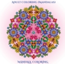 Adult Coloring (Mandalas) : Adult Coloring (Mandalas) - Book