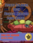 Stress Coloring Book (Magical Kingdom - Fairy Homes) : Stress Coloring Book: 40 Fairy Kingdom Pictures to Color - Book