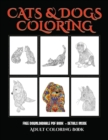 Adult Coloring Book (Cats and Dogs) : Advanced Coloring (Colouring) Books for Adults with 44 Coloring Pages: Cats and Dogs (Adult Colouring (Coloring) Books) - Book
