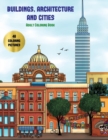 Adult Coloring Book (Buildings, Architecture and Cities) : Advanced Coloring (Colouring) Books for Adults with 48 Coloring Pages: Buildings, Architecture & Cities (Adult Colouring (Coloring) Books) - Book