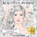Beautiful Women Coloring Book : An Adult Coloring (Colouring) Book with 35 Coloring Pages: Beautiful Women (Adult Colouring (Coloring) Books) - Book