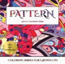 Coloring Books for Grown Ups (Pattern) : Advanced Coloring (Colouring) Books for Adults with 30 Coloring Pages: Pattern (Adult Colouring (Coloring) Books) - Book