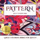 Large Coloring Books for Adults (Pattern) : Advanced Coloring (Colouring) Books for Adults with 30 Coloring Pages: Pattern (Adult Colouring (Coloring) Books) - Book