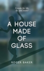 A House Made Of Glass - Book