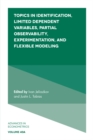Topics in Identification, Limited Dependent Variables, Partial Observability, Experimentation, and Flexible Modeling - Book