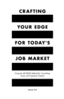 Crafting Your Edge for Today's Job Market : Using the BE-EDGE Method for Consulting Cases and Capstone Projects - eBook