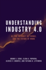 Understanding Industry 4.0 : AI, the Internet of Things, and the Future of Work - eBook