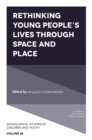 Rethinking Young People's Lives Through Space and Place - Book