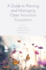 A Guide to Planning and Managing Open Innovative Ecosystems - Book