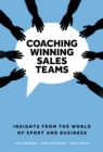 Coaching Winning Sales Teams : Insights from the World of Sport and Business - Book