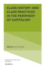 Class History and Class Practices in the Periphery of Capitalism - eBook