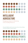 Intelligent Agriculture : Developing a System for Monitoring and Controlling Production - eBook