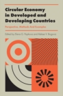 Circular Economy in Developed and Developing Countries : Perspective, Methods And Examples - Book