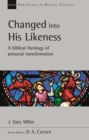 Changed Into His Likeness : A Biblical Theology Of Personal Transformation - Book