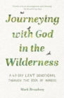 Journeying with God in the Wilderness : A 40 Day Lent Devotional through the book of Numbers - eBook