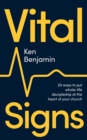 Vital Signs : 20 ways to put whole-life discipleship at the heart of your church - eBook