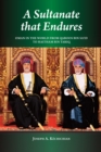 A Sultanate that Endures : Oman in the World from Qaboos bin Sa‘id to Haitham bin Tariq - Book