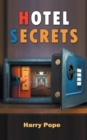 Hotel Secrets : A Cautionary Tale of Hope & Hospitality - Book